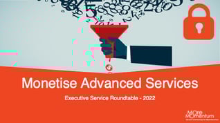 202204-monetise-advanced-services-locked-560x315