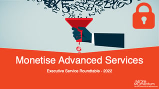 202204-monetise-advanced-services-locked-560x315