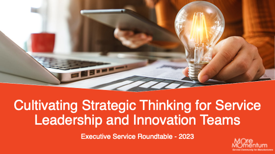 202309-Cultivating Strategic Thinking for Service Leadership and Innovation Teams
