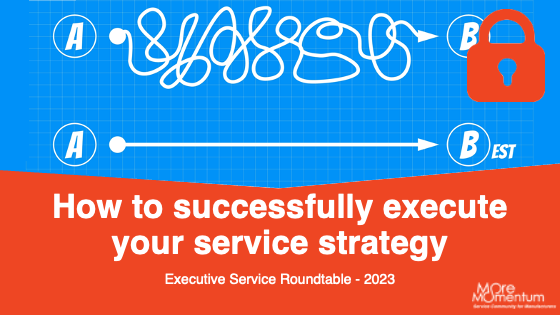 202304-how-to-successfully-execute-service-strategy-locked-560x315